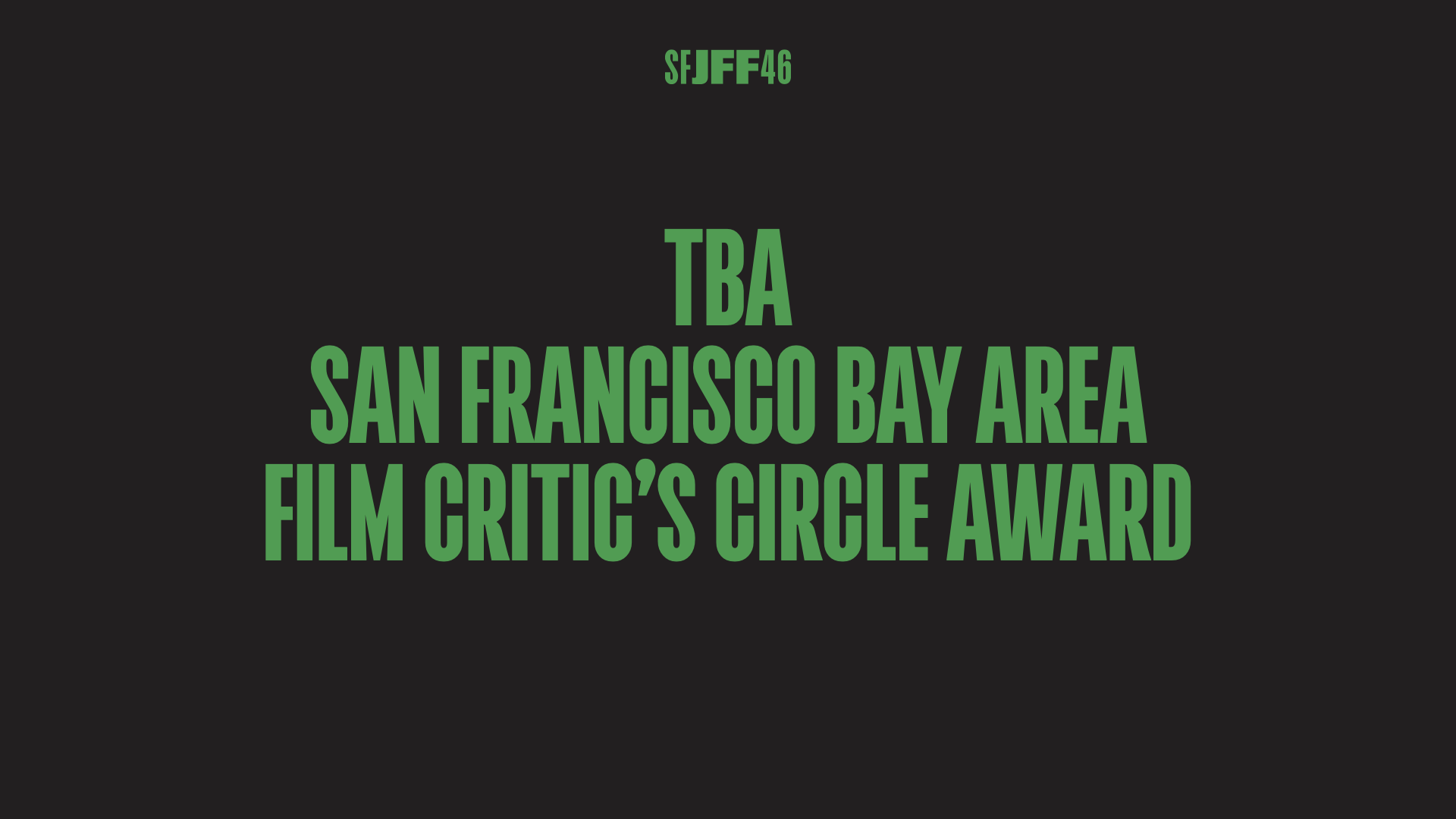 TBA: SF Bay Area Film Critics Circle Award Winner