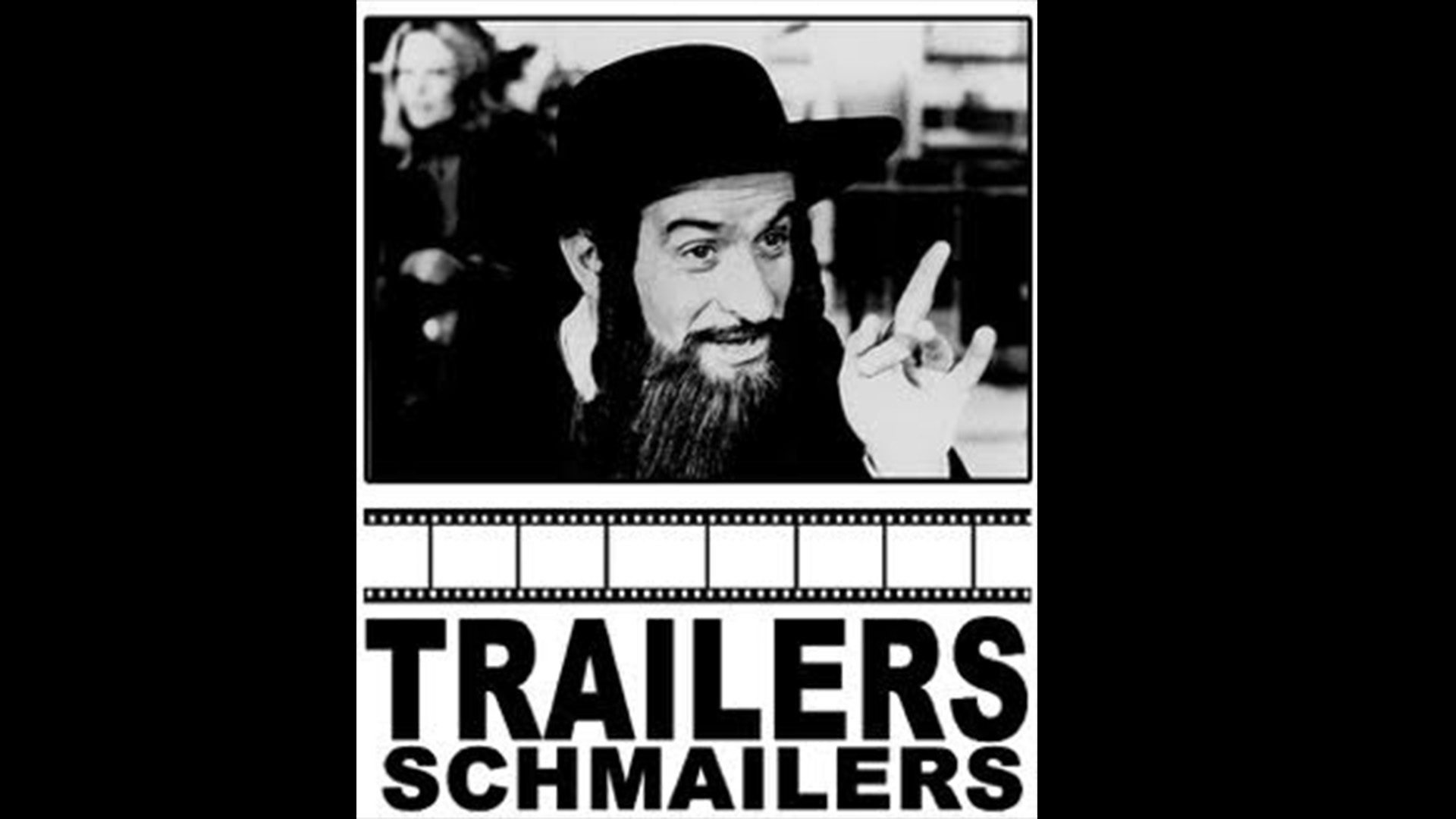 Trailers Schmailers